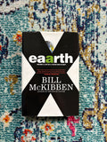 Eaarth: Making a Life on a Tough New Planet. by Bill Mckibben